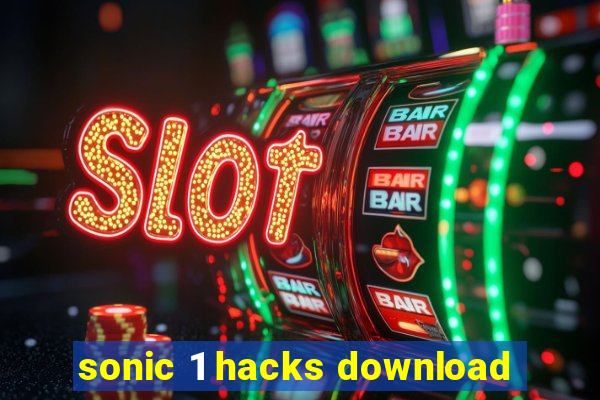 sonic 1 hacks download